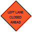 Left Lane Closed Sign